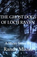 Cover for 'The Ghost Dogs Of Loch Raven'