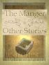 The Manger and Other Stories by Daniel Dacre