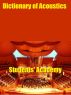 Dictionary of Acoustics by Students' Academy