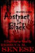 Abstract in Black: A Short Horror Novel by Rebecca M. Senese