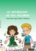La Naturaleza De Mis Palabras by Alma Rosa Tapia