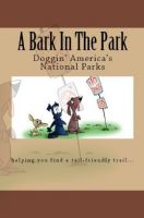 Cover for 'A Bark In The Park-The Best National Parks For Your Dog'