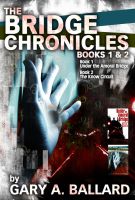 Cover for 'The Bridge Chronicles, Books 1 & 2'