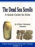 The Dead Sea Scrolls  -  A Quick Guide For Kids by RiÃ¨tte Sinclair