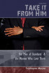 Take It From Him: For Men of Standard & The Women Who Love Them by Tremayne Moore