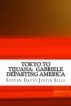 Tokyo to Tijuana:  Gabriele Departing America by Steven Sills