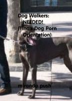 Cover for 'Dog Walkers Needed (Tina's Dog Porn Orientation)'