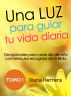 Una Luz Para Guiar Tu Vida Diaria - Devocionales para cada dÃ­a del aÃ±o con versÃ­culos de la Biblia by Diana Herrera