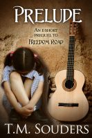 Cover for 'Prelude: An eShort Prequel to Freedom Road'