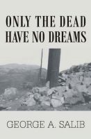 Cover for 'Only the dead have no dreams'