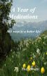 A Year of Meditations - 52 Meditations to Change Your Life for the Better! by The Abbotts