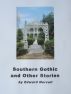 Southern Gothic and Other Stories by Edward Norvell