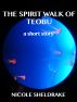 The Spirit Walk of Teobu by Nicole Sheldrake