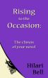 Rising to the Occasion: The climax of your novel by Hilari Bell