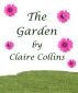 The Garden by Claire Collins