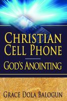 Cover for 'Christian Cell Phone God's Anointing'