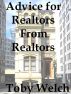 Advice for Realtors From Realtors by Toby Welch