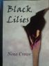 BLACK LILIES by Nena Crowe