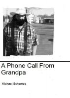 Cover for 'A Phone Call From Grandpa'