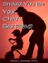 Should You Be Your Child's Best Friend? by Tanya  Provines