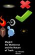 Magick, the Multiverse, and the Nature of Truth by Nicholas Benson