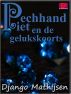 Pechhand Piet en de gelukskoorts by Django Mathijsen