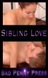 Sibling Love by Bad Penny Press