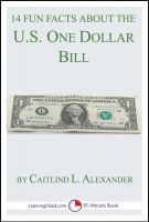 Cover for '14 Fun Facts About the U.S. One Dollar Bill: A 15-Minute Book'