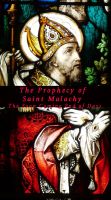 Cover for 'The Prophecy of Saint Malachy: The Soon Coming End of Days'