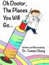 Oh Doctor, the Places You Will Go... by James Chang
