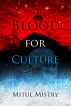Blood For Culture by Mitul Mistry