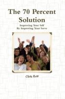 Cover for 'The 70 Percent Solution'