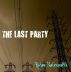 The Last Party by Rohan Naterwalla