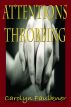 Attentions Throbbing by Carolyn Faulkner