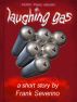 Laughing Gas by Frank Severino