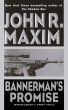 Bannerman's Promise by John R. Maxim