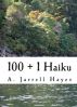 100 + 1 Haiku by A. Jarrell Hayes
