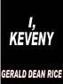 I, Keveny by Gerald Rice