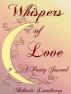 Whispers of Love a Poetry Journal by Belinda Landtroop
