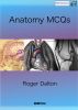 Anatomy MCQs by Roger Dalton