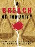 A Breach of Immunity by Timothy Bullard