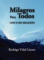 Cover for 'Milagros para Todos - Con o Sin Religi&oacute;n'