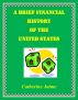 A Brief Financial History of the United States by Catherine  Jaime