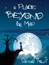 A Place Beyond The Map by Samuel Thews