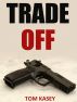Trade-Off by Tom Casey