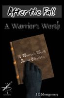 Cover for 'After the Fall: A Warrior's Worth'