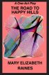 The Road to Happy Hills: A One-act Play by Mary Elizabeth Raines