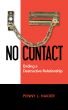 No Contact  Ending a Destructive Relationship by Penny Haider
