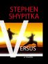 Versus by Stephen Shypitka