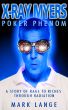 X-ray Myers Poker Phenom by Mark Lange